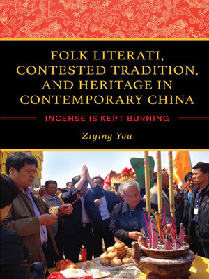 cover image of Folk Literati, Contested Tradition, and Heritage in Contemporary China